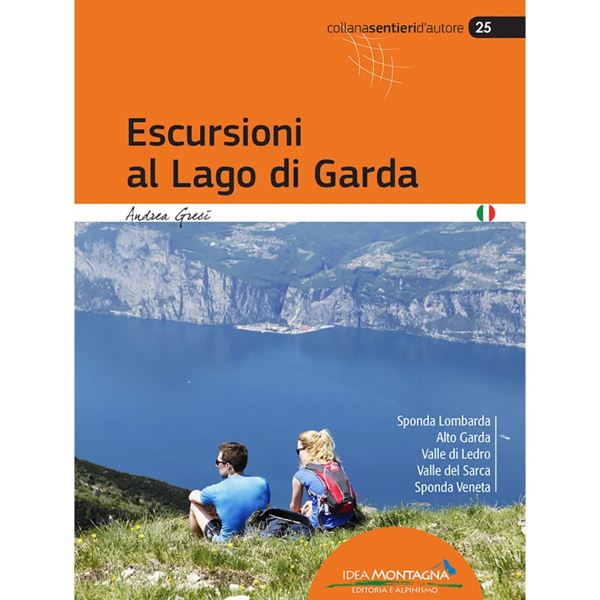 Idea Montagna Escursioni al Lago di Garda (2a Ed.) trekking guide Cheap