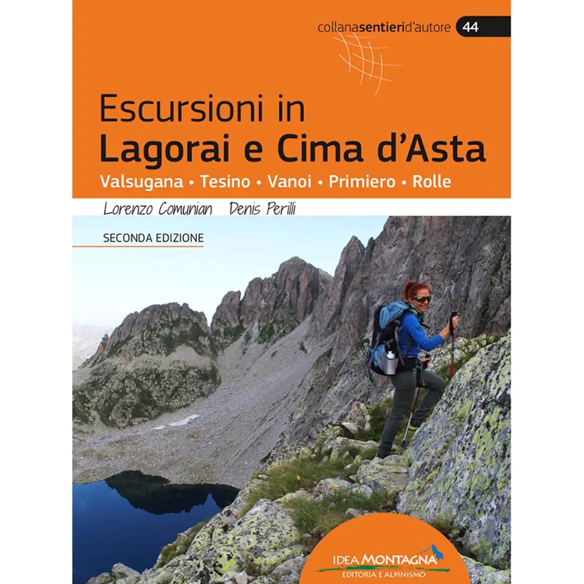 Idea Montagna Escursioni in Lagorai e Cima D'Asta (2a Ed.) trekking guide Hot