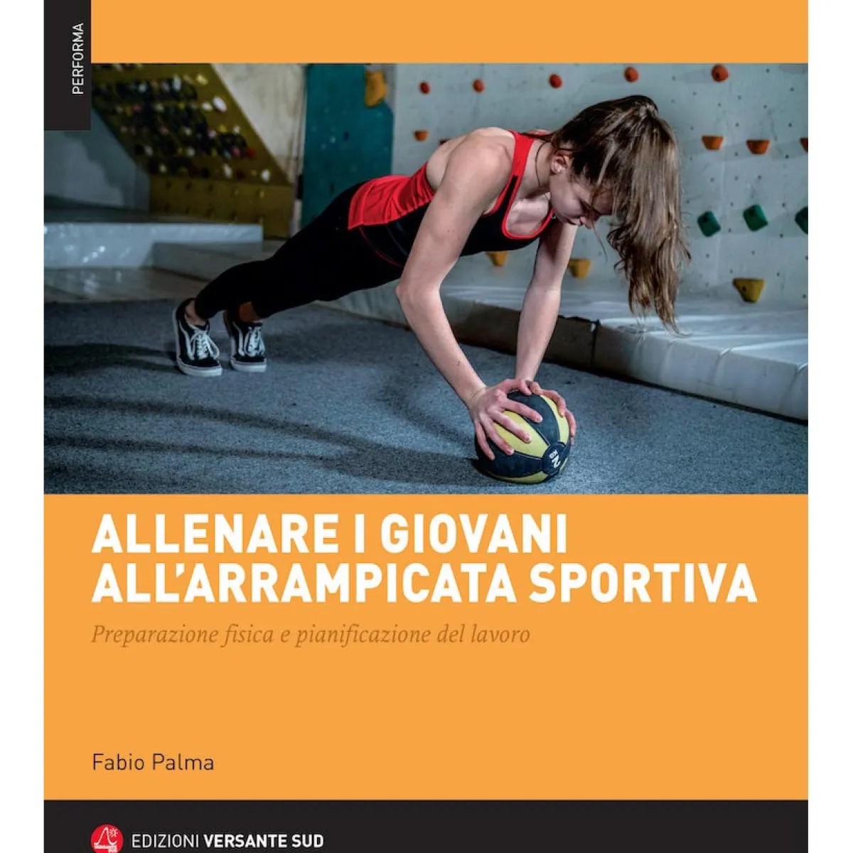 Versante Sud Allenare i giovani all'arrampicata sportiva climbing training guidebook Outlet
