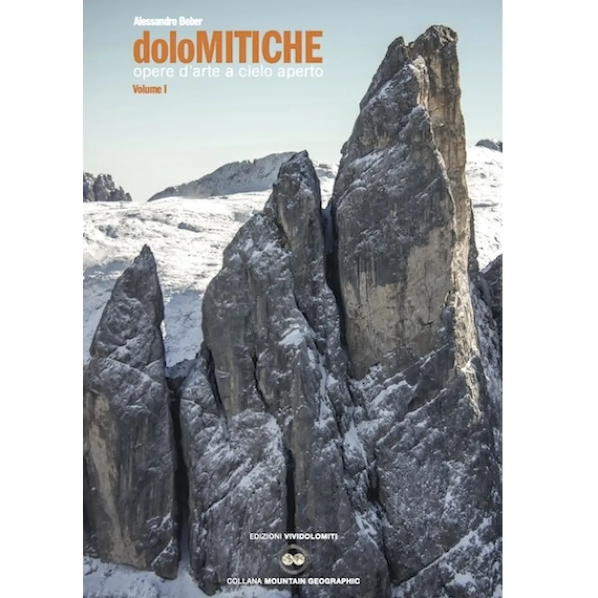 ViviDolomiti DoloMITICHE Opere d'arte a cielo aperto climbing book Hot